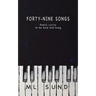 Forty-Nine Songs: Poetic Lyrics to be Said and Sung