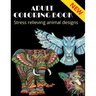 Adult Coloring Book, stress relieving animal designs: Mandala, more than 40 different animal design (NEW)