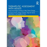 Therapeutic Assessment with Adults: Using Psychological Testing to Help Clients Change
