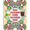 Irish Swearing Word Colouring Book: Swearing word colouring book for adults. The irish swear words illustrated in relaxing mandala and fractals. Book