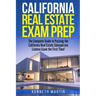 California Real Estate Exam Prep: The Complete Guide to Passing the California Real Estate Salesperson License Exam the First Time!