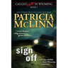 Sign Off (Caught Dead In Wyoming, Book 1)