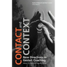 Contact and Context: New Directions in Gestalt Coaching