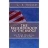 The Brotherhood Of The Badge: My Time Walking The Blue Line