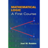 Mathematical Logic: A First Course