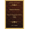 Chinese Pictures: Notes On Photographs Made In China (1900)