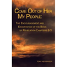 Come out of Her My People: : the Encouragement and Exhortation