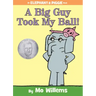 A Big Guy Took My Ball!-An Elephant and Piggie Book