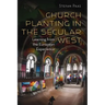 Church Planting in the Secular West: Learning from the European Experience
