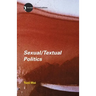 Sexual/Textual Politics: Feminist Literary Theory