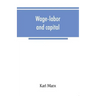 Wage-labor and capital