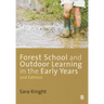 Forest Schools and Outdoor Learning in the Early Years