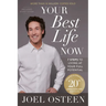 Your Best Life Now (20th Anniversary Edition): 7 Steps to Living at Your Full Potential