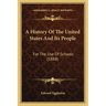 A History Of The United States And Its People: For The Use Of Schools (1888)