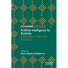 Artificial Intelligence for Business: Innovation, Tools and Practices