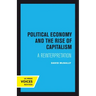 Political Economy and the Rise of Capitalism: A Reinterpretation