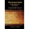 My Inventions: The Autobiography of Nikola Tesla: Comfortable Classics