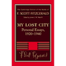 Fitzgerald: My Lost City: Personal Essays, 1920 1940