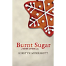 Burnt Sugar: A Never Afters Tale