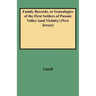 Family Records, or Genealogies of the First Settlers of Passaic Valley (and Vicinity) [new Jersey]