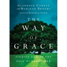 The Way of Grace: Finding God on the Path of Surrender