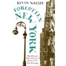 Forgotten New York: Views of a Lost Metropolis