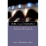 Biblical Theology: Retrospect and Prospect