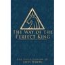 The Way of the Perfect King: The Enchiridion of Javis White