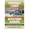Federal Land, Western Anger: The Sagebrush Rebellion and Enviroment Politics