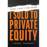 Things I Wish I Knew Before I Sold to Private Equity