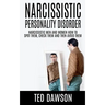 Narcissistic Personality Disorder Narcissistic Men and Women How to Spot Them, Check Them and Avoid Them