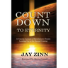 Countdown to Eternity: A Concise Account of Revelation's Events Leading Up to the Second Coming