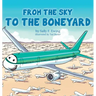 From the Sky to the Boneyard