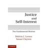Justice and Self-Interest: Two Fundamental Motives