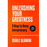 Unleashing Your Greatness: 5 Keys to Being Extraordinary