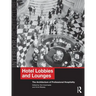 Hotel Lobbies and Lounges: The Architecture of Professional Hospitality