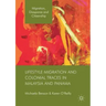 Lifestyle Migration and Colonial Traces in Malaysia and Panama