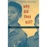 Why Did They Kill?: Cambodia in the Shadow of Genocide