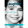 Laughter in the Midst of Tears: Joy Does Come