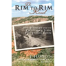 The Rim to Rim Road: Will Hamblen and the Crossing of Texas' Palo Duro Canyon