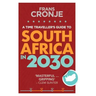 A Time Traveller's Guide to South Africa in 2030