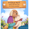 Anxious Mark Deals with the Loss of a Family Member