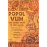 Popol Vuh: The Sacred Book of the Maya; The Great Classic of Central American Spirituality, Translated from the Original Maya Tex