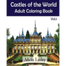 Castles of the World: Adult Coloring Book Vol.1: Castle Sketches For Coloring