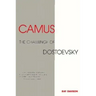 Camus: The Challenge of Dostoevsky