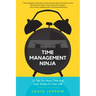 Time Management Ninja: 21 Rules for More Time and Less Stress in Your Life (Efficient Time Management, Reduce Stress)