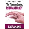 The Titanium Series: Rheumatology for the USMLE Step 2 CK & Step 3