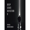 Deep State Defector V