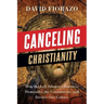 Canceling Christianity: How The Left Silences Churches, Dismantles The Constitution, And Divides Our Culture