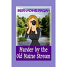 Murder by the Old Maine Stream